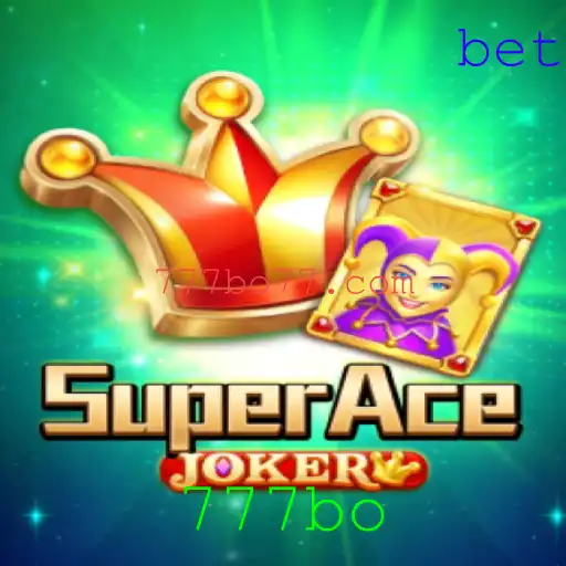 Explorando o Mundo Emocionante de SuperAceJoker e a Estratégia 777bo